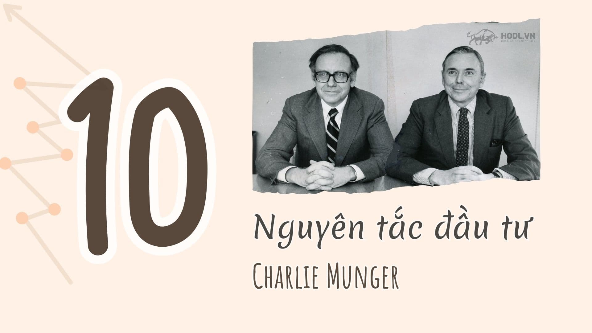 10 Nguyên tắc đầu tư của Charlie Munger