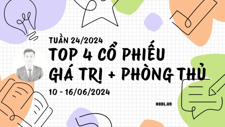 Top 4 cổ phiếu giá trị - phòng thủ tốt nhất tuần 24/2024 (10 - 16/06)