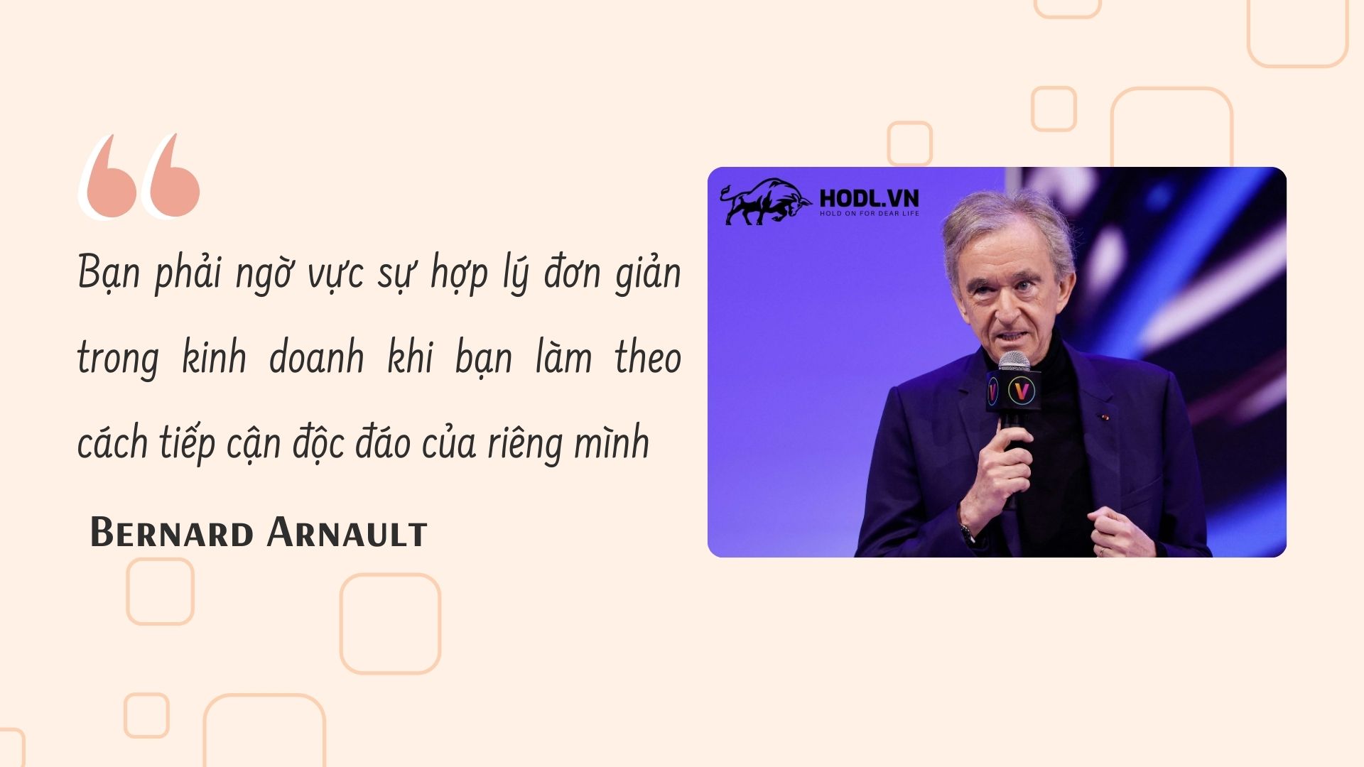 Quan điểm về đam mê của Bernard Arnault