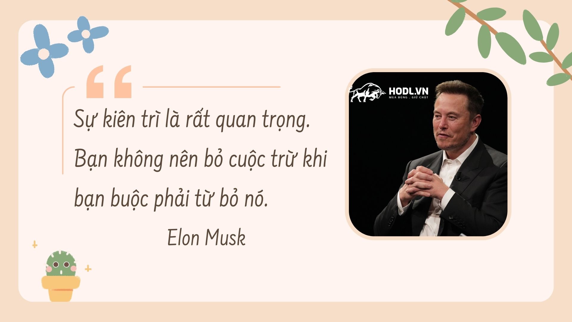 Quan điểm kiên trì của Elon Musk