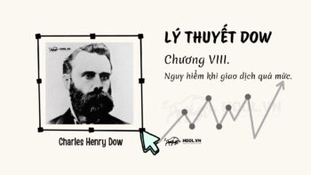 Lý thuyết DOW | CHƯƠNG VIII | Nguy Hiểm Khi Giao Dịch Quá Mức