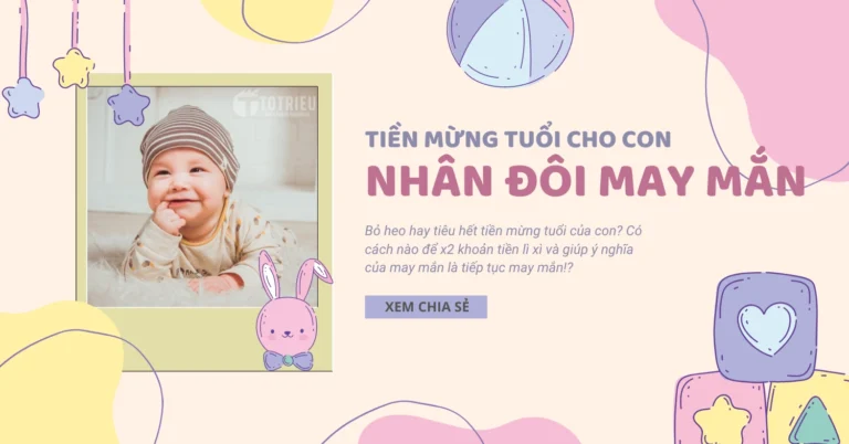 Kế hoạch nhân đôi tiền mừng tuổi để chuẩn bị cho tương lai của con